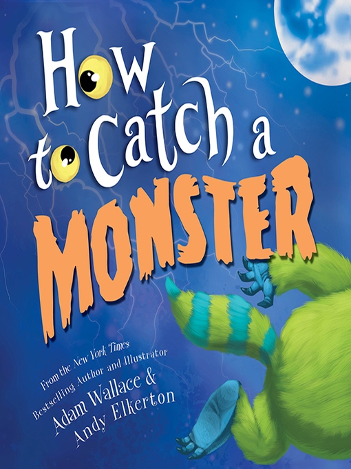 Title details for How to Catch a Monster by Adam Wallace - Available